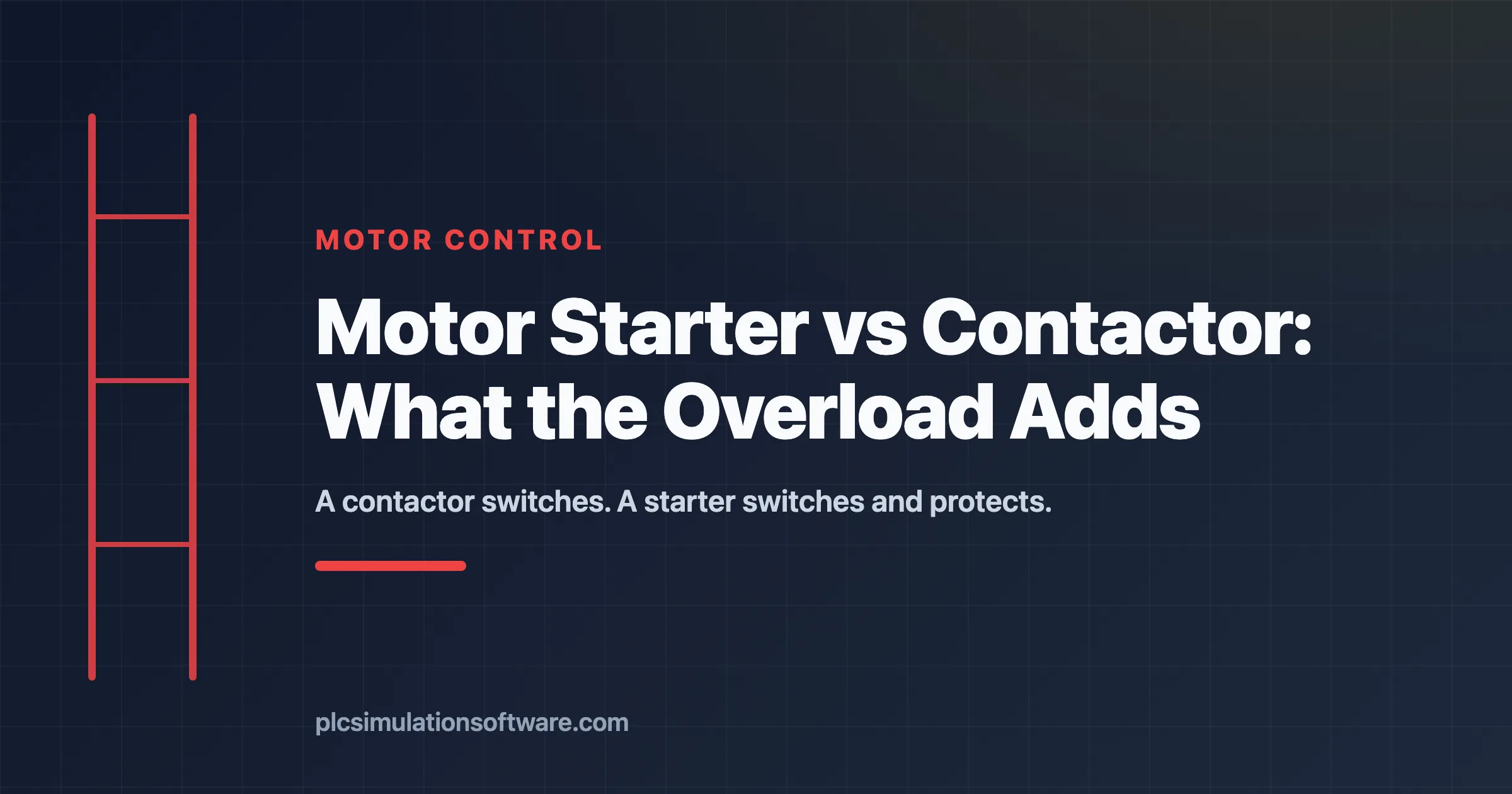 Motor starter vs contactor — what the overload relay adds to the circuit
