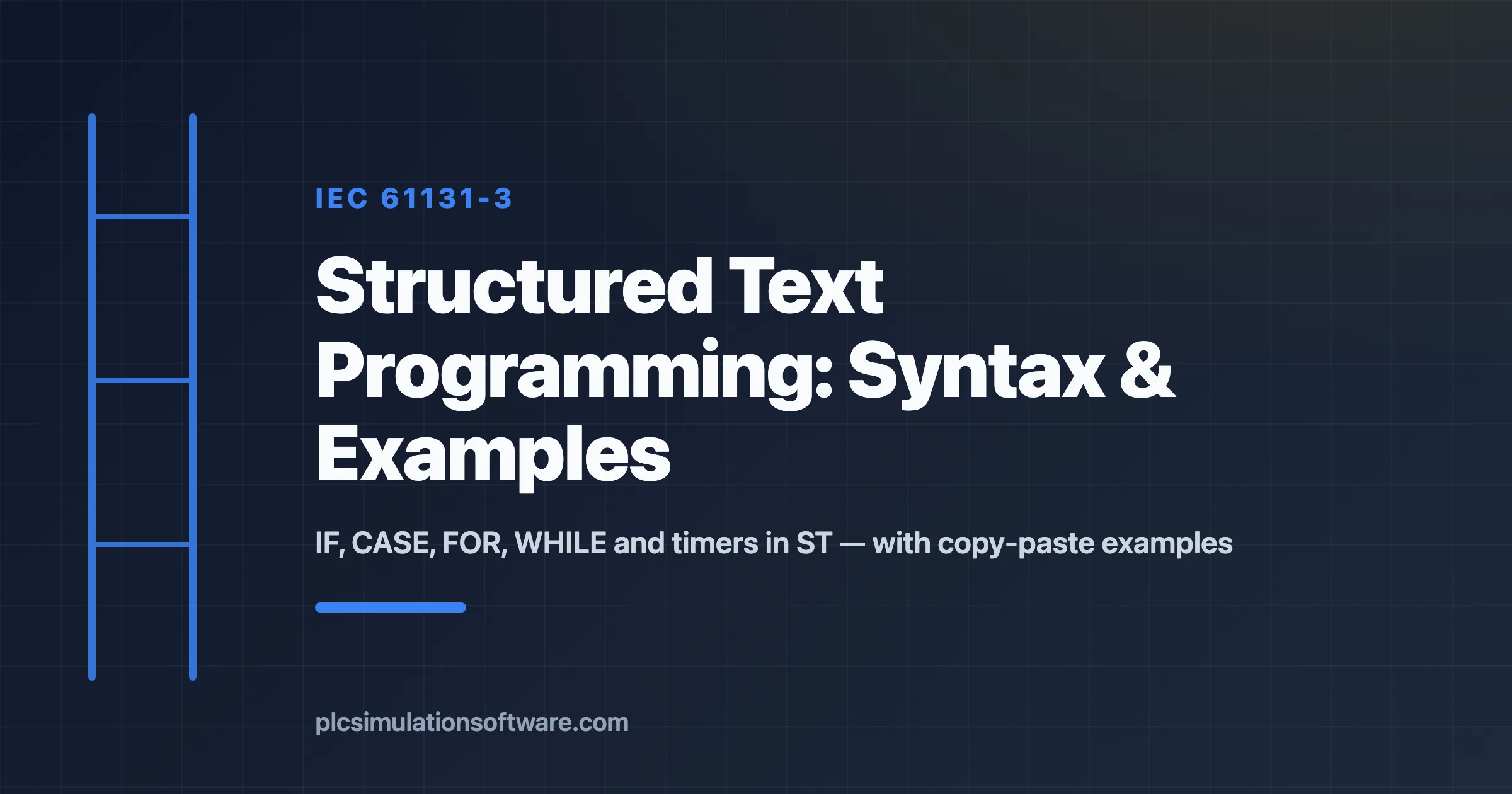 Structured text programming examples and IEC 61131-3 ST syntax reference